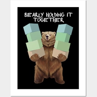 Bearly holding it together Posters and Art